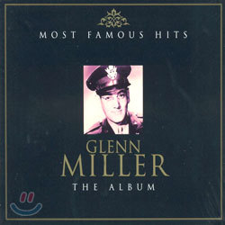 (Most Famous Hits) Glenn Miller - The Album