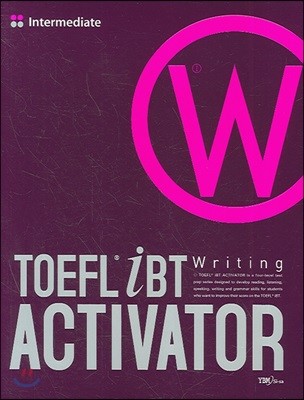 TOEFL iBT ACTIVATOR Writing Intermediate