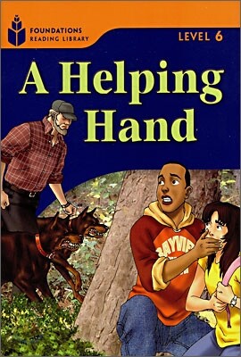 Foundations Reading Library Level 6 : A Helping Hand