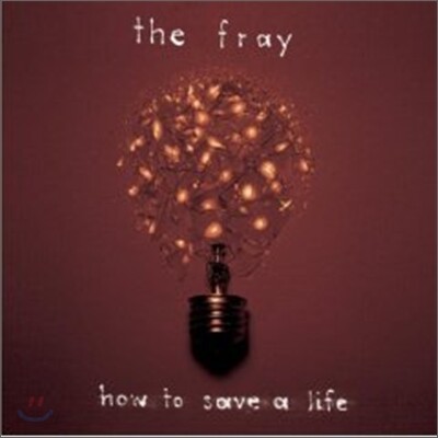 The Fray - How To Save A Life (Special Edition)
