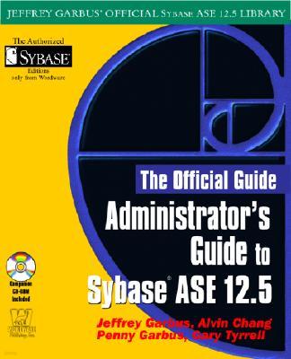 Administrator's Guide to Sybase ASE 12.5 (Paperback)