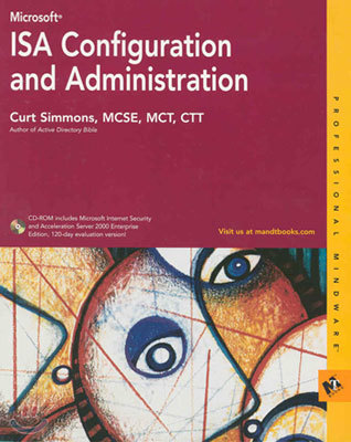 Microsoft ISA Configuration and Administration (Paperback)