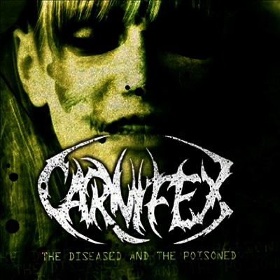 Carnifex — Diseased & The Poisoned 앨범 커버