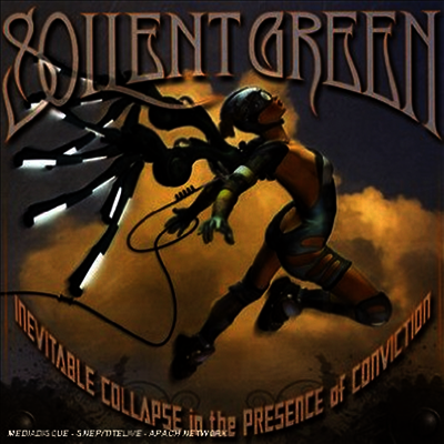 Soilent Green — Inevitable Collapse In The Presence Of Conviction 앨범 커버
