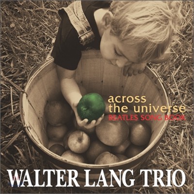 Walter Lang Trio - Across The Universe