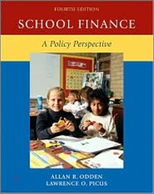 School Finance: A Policy Perspective 4/E