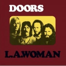 The Doors - L.A. Woman (40th Anniversary / Expanded)
