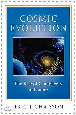 Cosmic Evolution: The Rise of Complexity in Nature
