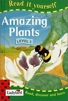 Read It Yourself Level 2 (Nonfiction) : Amazing Plants