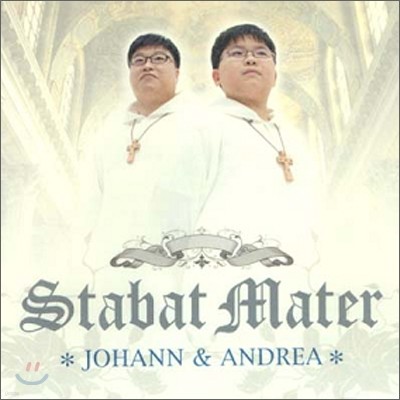Stabat Mater : JOHANN & ANDREA Ǽ