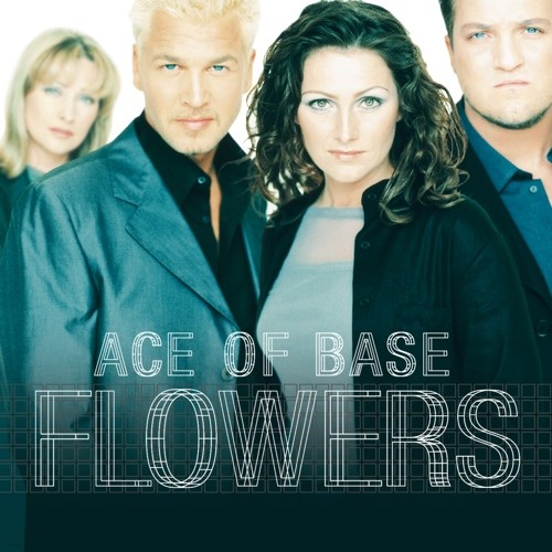 Ace Of Base - Flowers