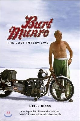 Burt Munro: The Lost Interviews