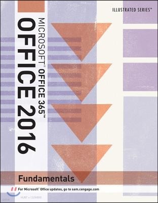 Illustrated Microsoft Office 365 & Office 2016: Fundamentals