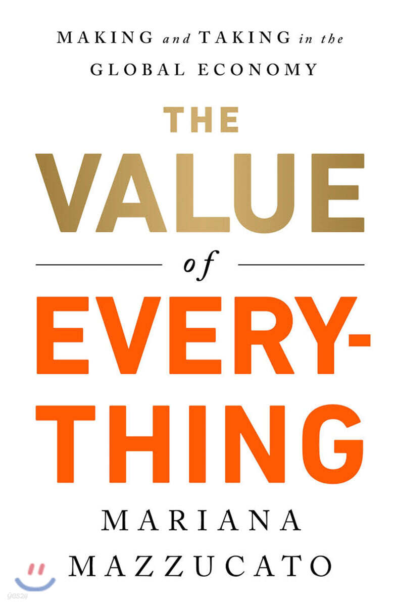 The Value of Everything: Making and Taking in the Global Economy
