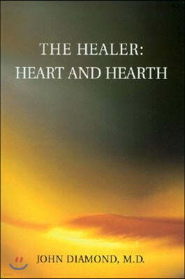 The Healer: Heart and Hearth