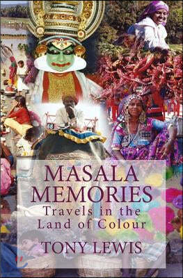 Masala Memories: Travels in the Land of Colour