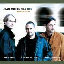 Jean Michel Pilc Trio - Welcome Home