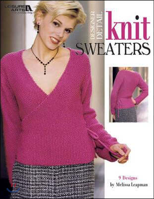 Designer Detail Knit Sweaters (Leisure Arts #3712)