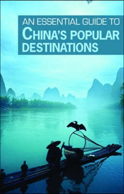 An Essential Guide to China's Popular Destinations