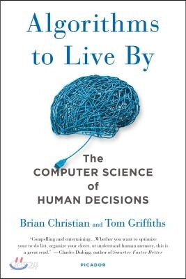 Algorithms to Live by: The Computer Science of Human Decisions