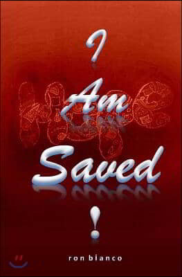 I Am Saved: Are You Saved