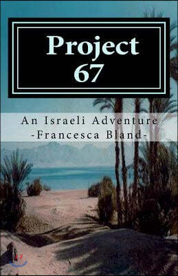 Project 67 - An Israeli Odyssey