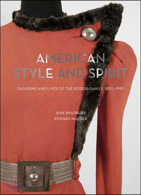 American Style and Spirit: The Fashions and Lives of the Roddis Family, 1850-1985