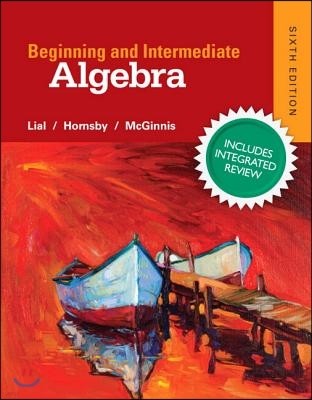 Beginning & Intermediate Algebra Plus New Integrated Review Mylab Math and Worksheets-Access Card Package [With Access Code]