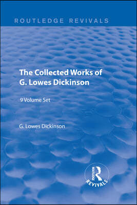 The Collected Works of G. Lowes Dickinson (9 vols)
