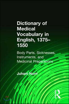 Dictionary of Medical Vocabulary in English, 1375?1550