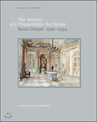 The Journal of a Transatlantic Art Dealer: Rene Gimpel (1918-1939)