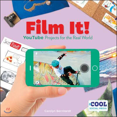 Film It!: Youtube Projects for the Real World