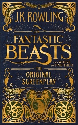 Fantastic Beasts and Where to Find Them: The Original Screenplay