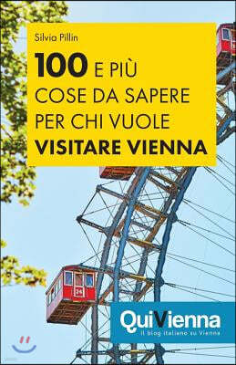 100 e pi? cose da sapere per chi vuole visitare Vienna