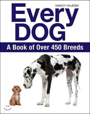 Every Dog: A Book of Over 450 Breeds