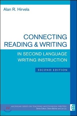 Connecting Reading & Writing in Second Language Writing Instruction