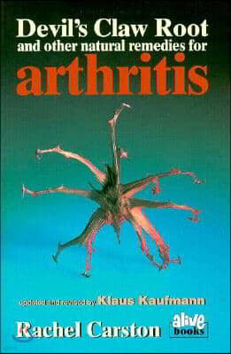 Devil's Claw Root: And Other Natural Remedies for Arthritis