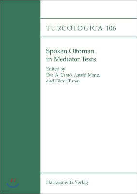 Spoken Ottoman in Mediator Texts