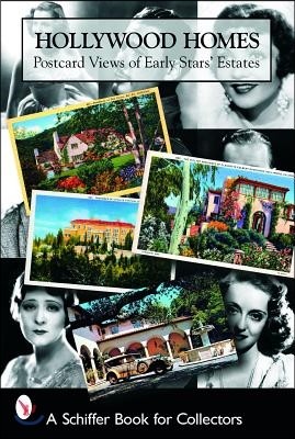 Hollywood Homes: Postcard Views of Early Stars' Estates