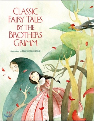 Classic Fairy Tales by the Brothers Grimm
