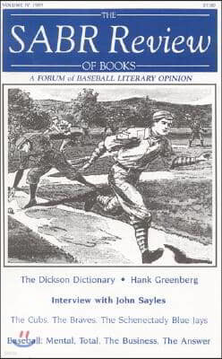 The Sabr Review of Books, Volume 4: A Forum of Baseball Literary Opinion