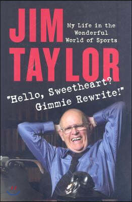 Hello Sweetheart? Gimmie Rewrite!: My Life in the Wonderful World of Sports