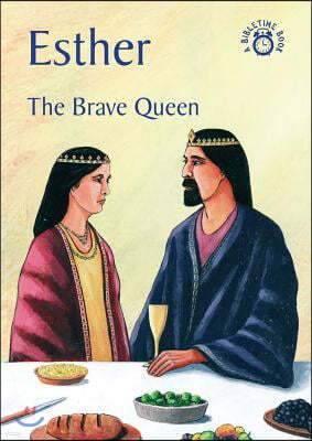 Esther: The Brave Queen