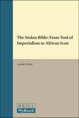 The Stolen Bible: From Tool of Imperialism to African Icon