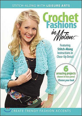 Crochet Fashions in Motion