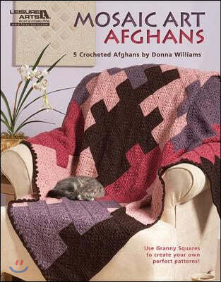 Mosaic Art Afghans: 5 Crocheted Afghans