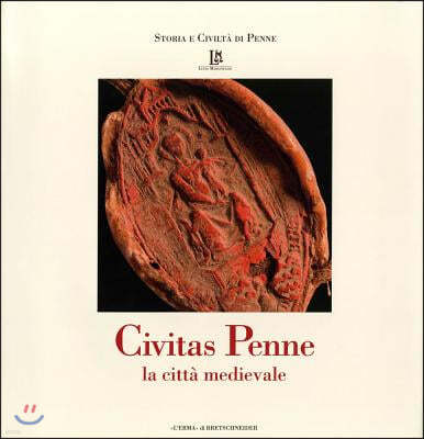 Civitas Penne: La Citta Medievale