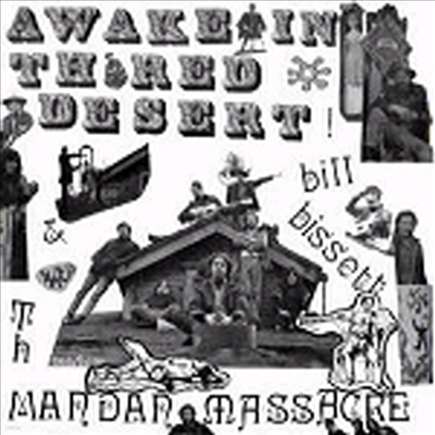 Bill Bissett / The Mandan Massacre - Awake In The Red Desert (CD)