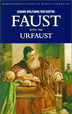 Faust: A Tragedy in Two Parts with the Urfaust