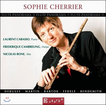 Sophie Cherrier 플루트 파노라마 8집: 드뷔시 / 마르탱 / 바르톡 / 힌데미트 / 페델레 (Flute Panorama - Debussy / Martin / Bartok / Fedele / Hindemith)